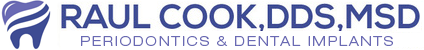 Raul Cook, DDS, MSD - Periodontics & Dental Implants